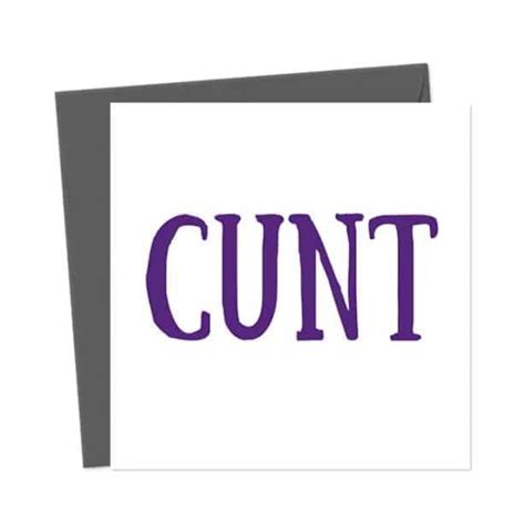 Cunt Card Funny Rude And Offensive Greeting Cards You Said It Cards