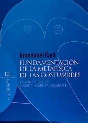 Fundamentacion De La Metafisica De Las Costumbres Immanuel Kant