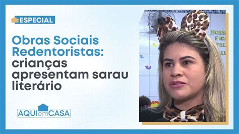 Especial Obras Sociais Redentoristas Crian As Apresentam Sarau