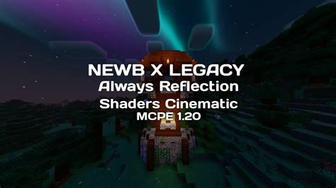 Shaders NEWB X LEGACY ALWAYS REFLECTION Minecraft Shaders 1 20 YouTube