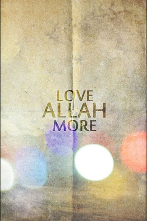 Love allah More - The pictorial quotes | Quran verses, Islam religion ...