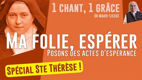 Ma Folie C Est D Esp Rer Sainte Th R Se De Lisieux Par Sr Marie