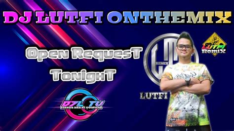 TERBARU DJ LUTFI 15 APRIL 2023 SESSION 2 REMIX AKU PILIH MAMA MUDA X