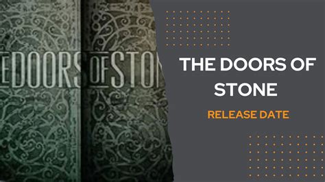 The Doors of Stone Release Date: Discovering When the Epic Fantasy Saga ...