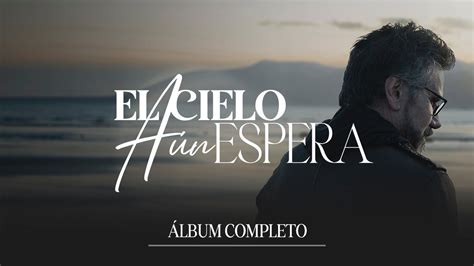 Nuevo Album El Cielo A N Espera Audio Oficial Jes S Adri N Romero