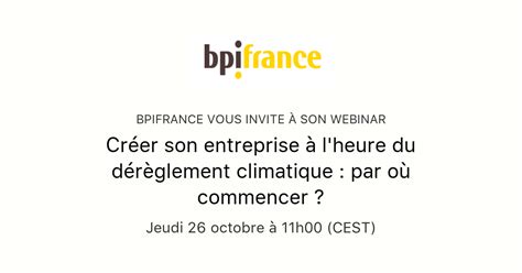 Cr Er Son Entreprise L Heure Du D R Glement Climatique Par O