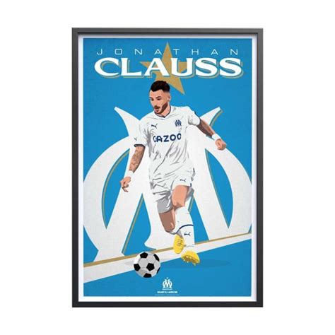 Affiche Foot Olympique De Marseille Jonathan Clauss X Cm Foot