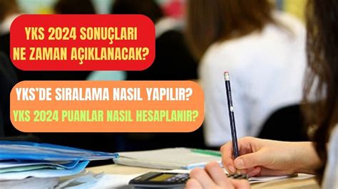 YKSde sıralama nasıl yapılır YKS 2024 puanlar nasıl hesaplanır YKS