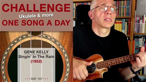 Gene Kelly • Singin’ In The Rain Ukulele Cover 157 Youtube