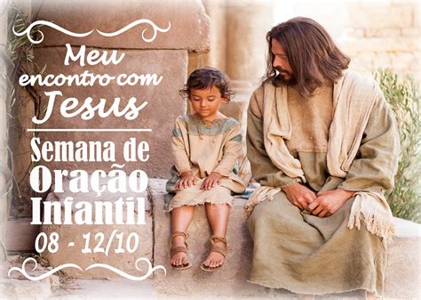 Mini Semana De Ora O Infantil De A De Outubro Igreja