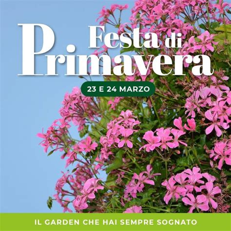 Festa Di Primavera 2024 Il Weekend Dedicato Alle Piante Primaverili