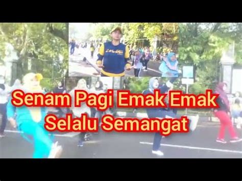 Senam Pagi Emak Emak Selalu Semangat Dengan Musik Hitungan Youtube