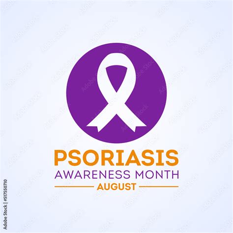 Psoriasis Awareness Month National Psoriasis Awareness Month Of August