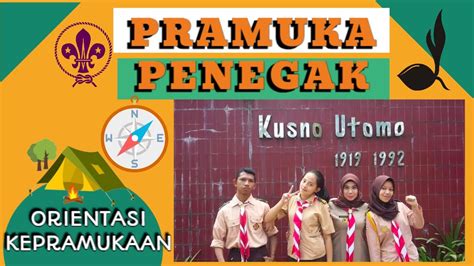 Mengenal Pramuka Penegak Materi Orientasi Kepramukaan Ldks Tingkat