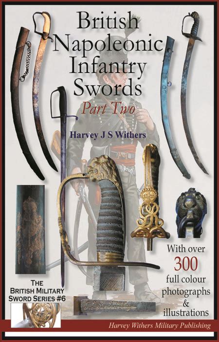 British Napoleonic Infantry Swords Part One Full Colour Booklet