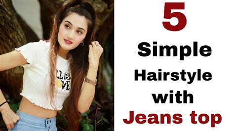 5 Easy Simple Hairstyles Hairstyles For Jeans Top Easy Hairstyle