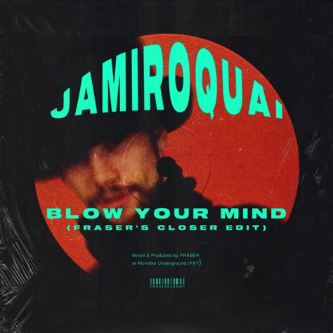 Stream Jamiroquai - Blow Your Mind (FRASER's Closer Edit) by FRASER ...