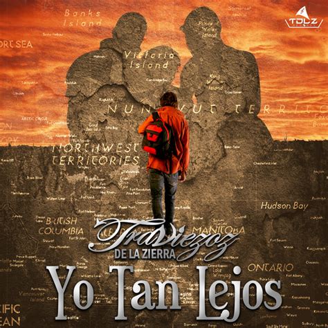 Yo Tan Lejos Single By Traviezoz De La Zierra Spotify