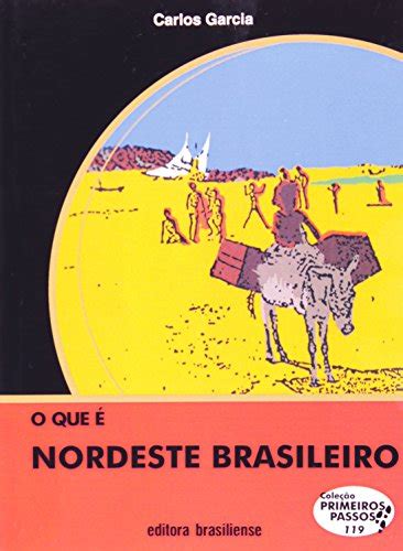 Baixar Livro O Que Nordeste Brasileiro Volume Cole O Primeiros