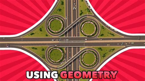 Using Geometry To Build A 4 Way Interchange In Cities Skylines YouTube