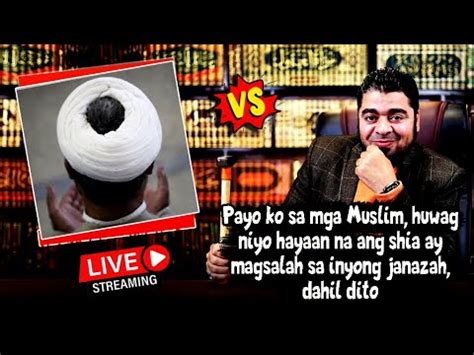 Payo Ko Sa Mga Muslim Huwag Niyo Hayaan Na Ang Shia Ay Magsalah Sa