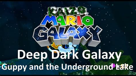 Kaizo Mario Galaxy Deep Dark Galaxy Guppy And The Underground Lake