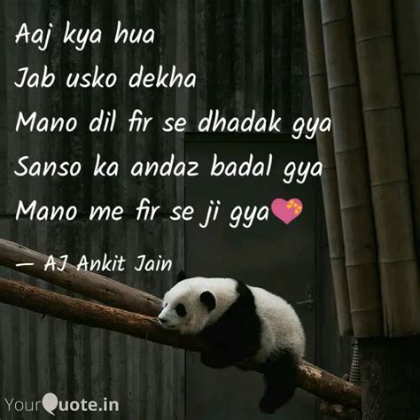 Aaj Kya Hua Jab Usko Dekh Quotes And Writings By Aj Ankit Jain