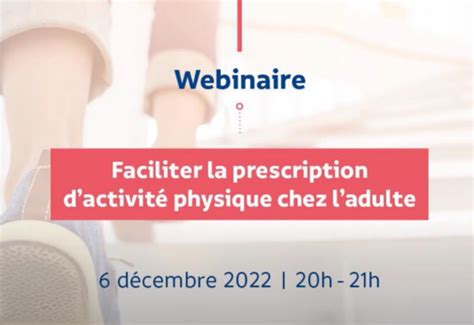 Webinaire Faciliter la prescription de l activité physique chez l