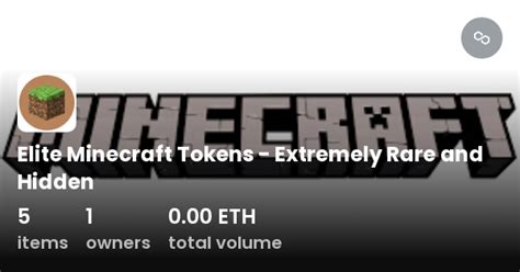 Elite Minecraft Tokens - Extremely Rare and Hidden - Collection | OpenSea