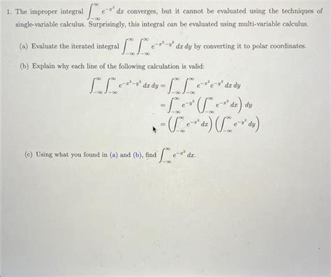 Solved 1 The Improper Integral ∫−∞∞e−x2dx Converges But It