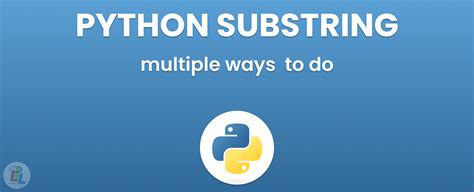 Python Substring Unleashing The Power Of String Slicing Learn Pain Less