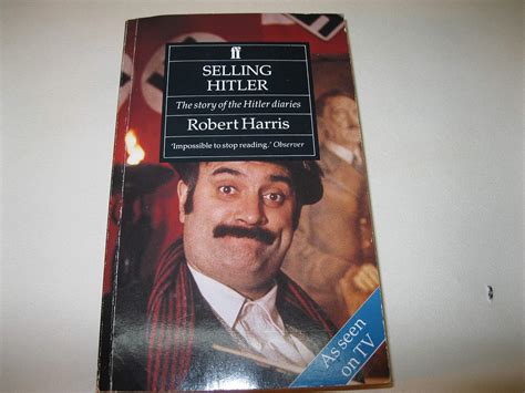 Selling Hitler Story Of The Hitler Diaries Uk Harris