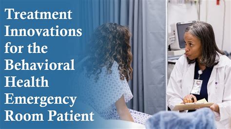 Treatment Innovations For The Behavioral Health Emergency Room Patient