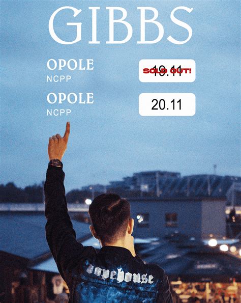 Bilety Na Sold Out Termin Ii Gibbs Opole Ncpp