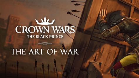 Crown Wars The Art Of War Youtube