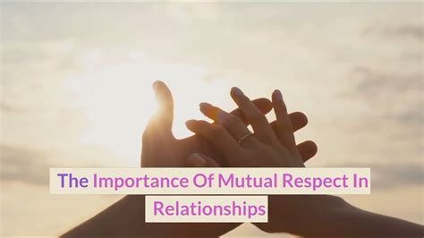 The Importance Of Mutual Respect In Relationships Youtube