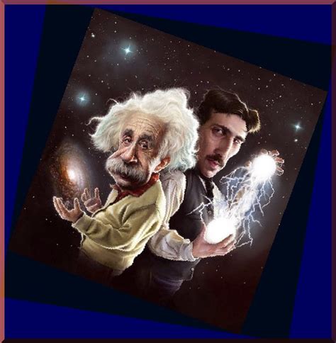 Einstein And Tesla What A Combination La Mans Rare Words Nikola