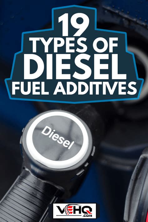 19 Types Of Diesel Fuel Additives