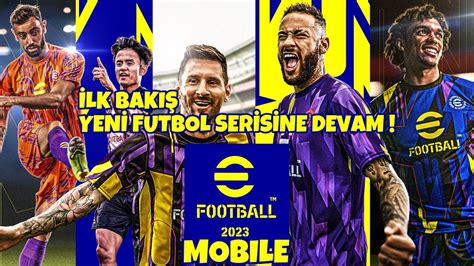 EFootball 2023 Mobile İlk Bakış YENİ FUTBOL SERİSİNE DEVAM YouTube