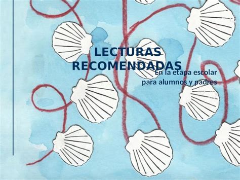 PPT LECTURAS RECOMENDADAS En La Etapa Escolar Para Alumnos Y Padres