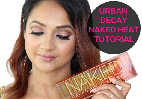 Urban Decay Naked Heat Makeup Tutorial DEEPA BERAR