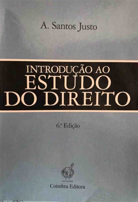 Introdu O Ao Estudo Do Direito Ed A Santos Justo