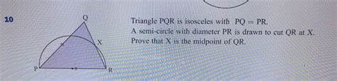 Solved Triangle Pqr Is Isosceles With Pq Pr A Semi Circle Chegg