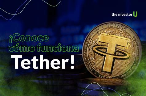 Qu Es Tether Ventajas Y Desventajas De Esta Criptomoneda The