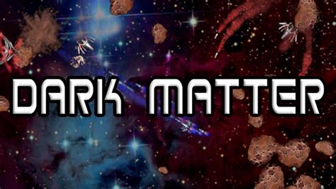 Dark Matter Asteroids Remake Youtube