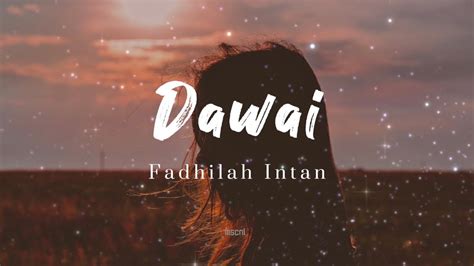 Dawai Fadhilah Intan Lirik Youtube