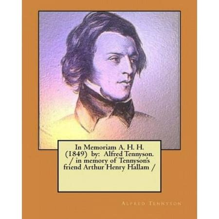 In Memoriam A. H. H. (1849) by: Alfred Tennyson. / In Memory of ...