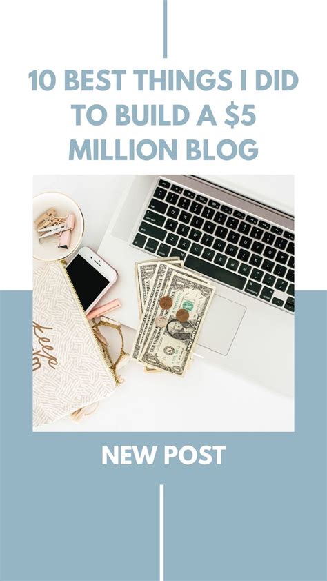 10 Best Things I Did To Build A 5 Million Blog Make Money Blogging