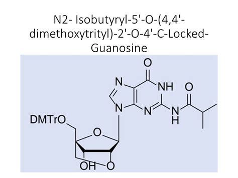 N Isobutyryl O Dimethoxytrityl O C Locked Guanosine