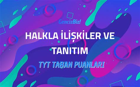 Halkla Li Kiler Ve Tan T M Taban Puanlar Ve Kontenjanlar